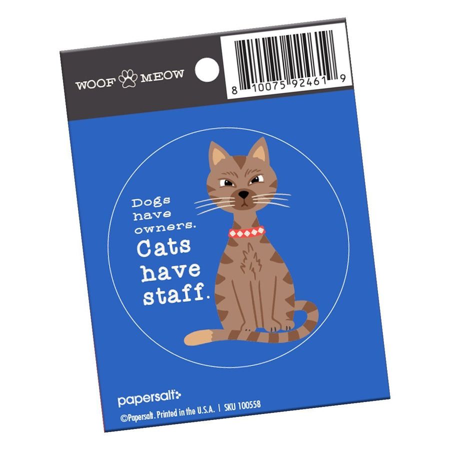 “Dogs Have Owners Cats Have Staff” Sticker (cat)