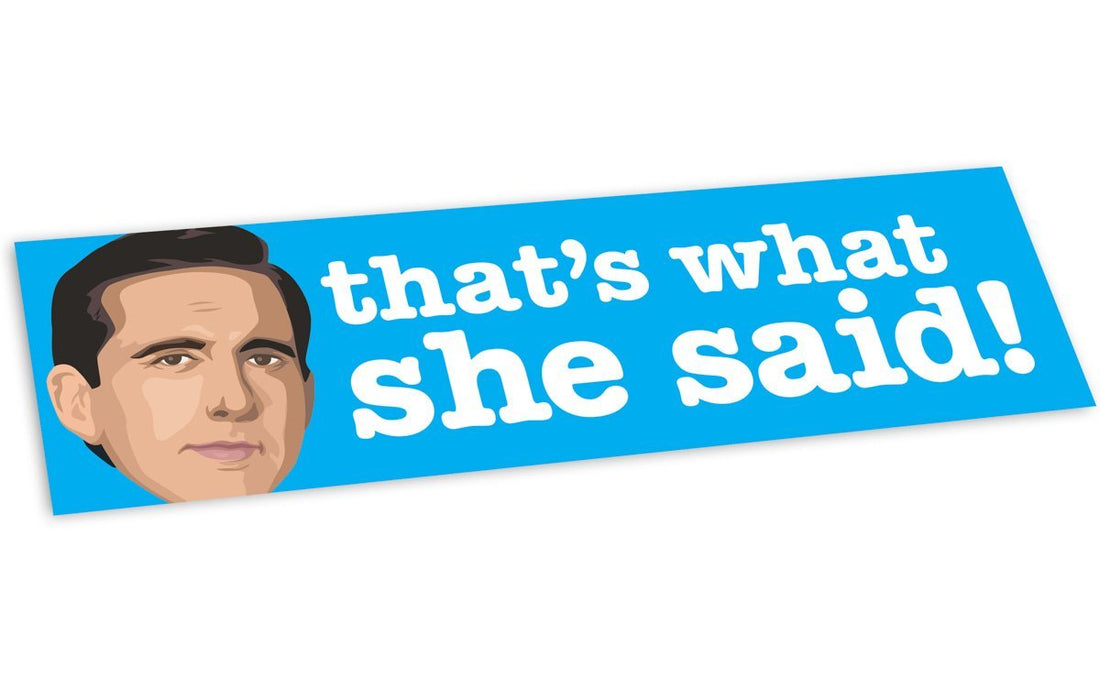 "That's What She Said" Bumper Sticker - Official The Office Merchandise