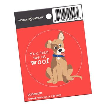 “You Had Me at Woof” Sticker