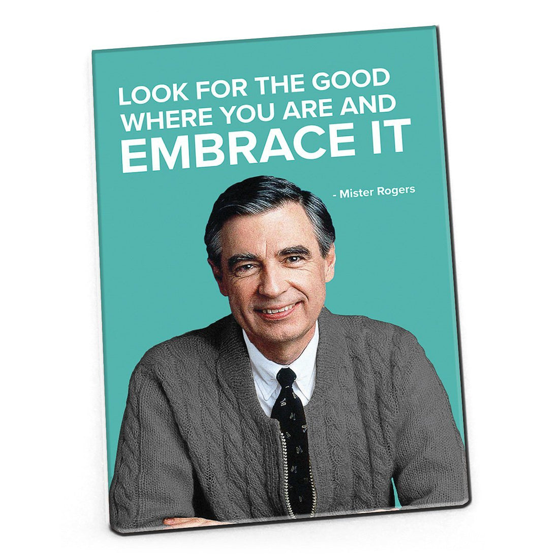 Mister Rogers Quote Magnet: "Look for the Good Where You Are"