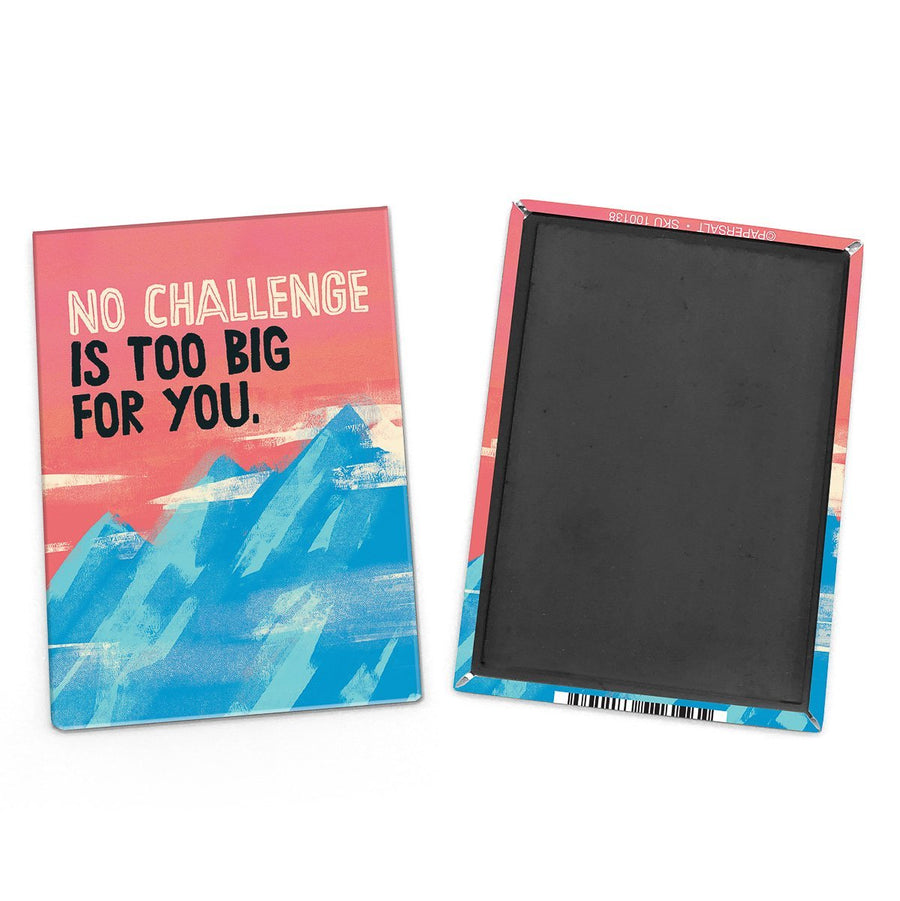 Inspirational Quote Magnet - No Challenge is Too Big For You